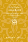 Image for Revolution remembered  : seditious memories after the British civil wars