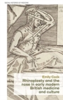 Image for Rhinoplasty and the nose in early modern British medicine and culture
