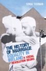 Image for The history of marriage equality in Ireland  : a social revolution begins