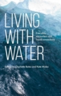 Image for Living with water  : everyday encounters and liquid connections