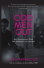 Image for Odd men out  : male homosexuality in Britain from Wolfenden to gay liberation