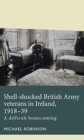 Image for Shell-Shocked British Army Veterans in Ireland, 1918-39