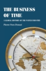 Image for The business of time  : a global history of the watch industry