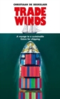 Image for Trade winds  : a voyage to a sustainable future for shipping