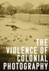 Image for The violence of colonial photography