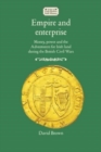 Image for Empire and enterprise  : money, power and the adventurers for Irish land during the British civil wars