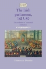 Image for The Irish Parliament, 1613–89