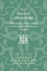 Image for Insolent proceedings  : rethinking public politics in the English Revolution