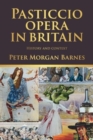 Image for Pasticcio Opera in Britain : History and Context