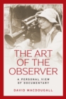 Image for The art of the observer  : a personal view of documentary
