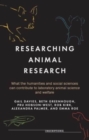 Image for Researching animal research  : what the humanities and social sciences can contribute to laboratory animal science and welfare