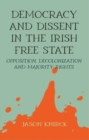 Image for Democracy and Dissent in the Irish Free State