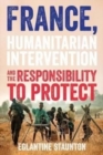 Image for France, humanitarian intervention and the responsibility to protect