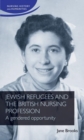 Image for Jewish refugees and the British nursing profession  : a gendered opportunity