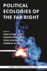 Image for Political ecologies of the far right  : fanning the flames