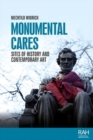Image for Monumental cares  : sites of history and contemporary art