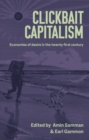 Image for Clickbait capitalism  : economies of desire in the twenty-first century