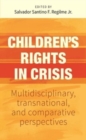 Image for Children’S Rights in Crisis : Multidisciplinary, Transnational, and Comparative Perspectives