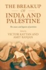 Image for The Breakup of India and Palestine