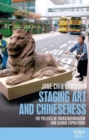 Image for Staging art and Chineseness  : the politics of trans/nationalism and global expositions