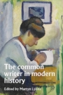 Image for The Common Writer in Modern History