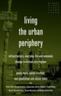 Image for Living the Urban Periphery