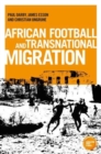 Image for African football migration  : aspirations, experiences and trajectories