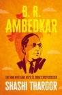 Image for B.R. Ambedkar  : the man who gave hope to India&#39;s dispossessed