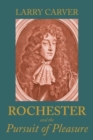 Image for Rochester and the Pursuit of Pleasure