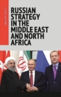 Image for Russian Strategy in the Middle East and North Africa