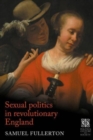 Image for Sexual politics in revolutionary England