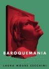 Image for Baroquemania  : Italian visual culture and the construction of national identity, 1898-1945