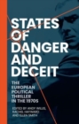 Image for States of danger and deceit  : the European political thriller in the 1970s