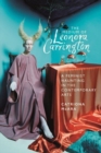 Image for The medium of Leonora Carrington  : a feminist haunting in the contemporary arts