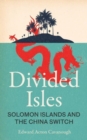 Image for Divided isles  : Solomon Islands and the China switch