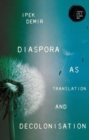 Image for Diaspora as Translation and Decolonisation