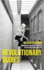 Image for Revolutionary Bodies : Homoeroticism and the Political Imagination in Irish Writing