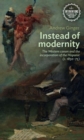 Image for Instead of Modernity : The Western Canon and the Incorporation of the Hispanic (c. 1850–75)