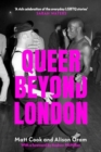 Image for Queer Beyond London : Lgbtq Stories from Four English Cities