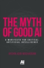 Image for The Myth of Good Ai