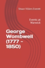 Image for George Wombwell Celebrated Menagerist (177-1850) : Volume one : Events at Warwick