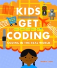 Image for Kids Get Coding: Coding in the Real World