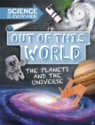 Image for Out of this world  : the planets and the universe