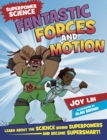 Image for Superpower Science: Fantastic Forces and Motion