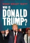 Image for Who? What? Why?: Who is Donald Trump?