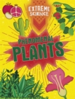 Image for Extreme Science: Phenomenal Plants
