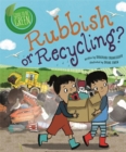 Image for Rubbish or recycling?  : a story about rubbish and why it&#39;s important to recycle