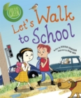 Image for Let&#39;s walk to school  : a story about why it&#39;s important to walk more