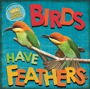 Image for In the Animal Kingdom: Birds Have Feathers