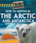 Image for Tough Guides: How to Survive in the Arctic and Antarctic